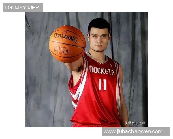 谢正义与姚明携手共创篮球新篇章传承与创新的完美结合